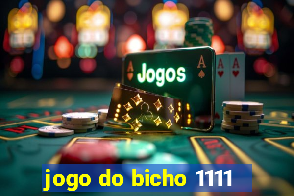 jogo do bicho 1111